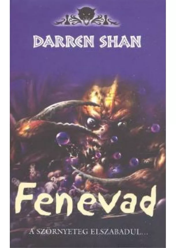 Darren Shan - Fenevad - A szörnyeteg elszabadul... /Démonvilág 5.