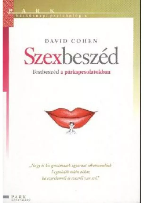 DAVID COHEN - SZEXBESZÉD - TESTBESZÉD A PÁRKAPCSOLATOKBAN