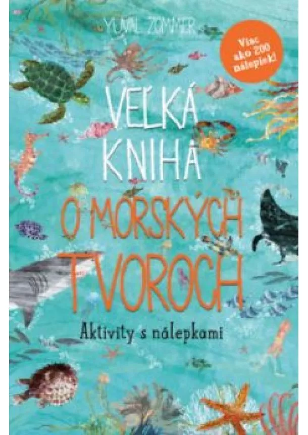 Yuval Zommer - Veľká kniha o morských tvoroch - Aktivity s nálepkami