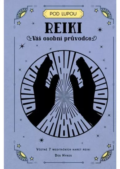 Reiki: Váš osobní průvodce (1x kniha, 1x sada karet) - Váš osobní průvodce