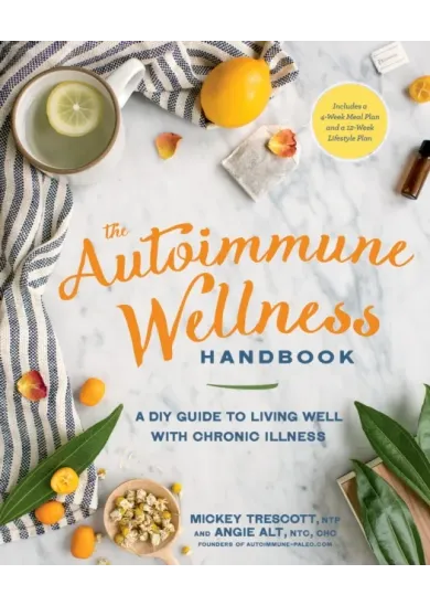 The Autoimmune Wellness Handbook