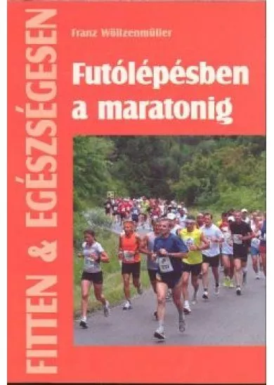FUTÓLÉPÉSBEN A MARATONIG