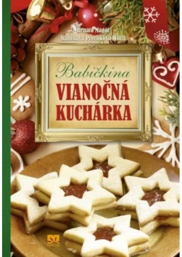 Renato Magát, Stanislava Preclíková Würfl - Babičkina vianočná kuchárka