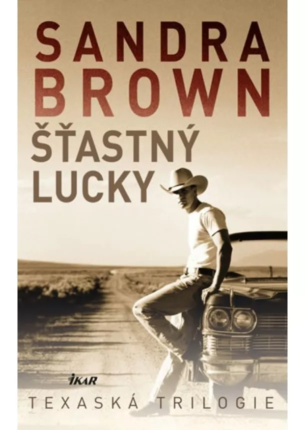 Sandra Brown - Šťastný Lucky - Texaská trilogie