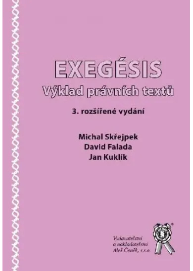 Exegésis - Výklad právních textů, 3. vydání