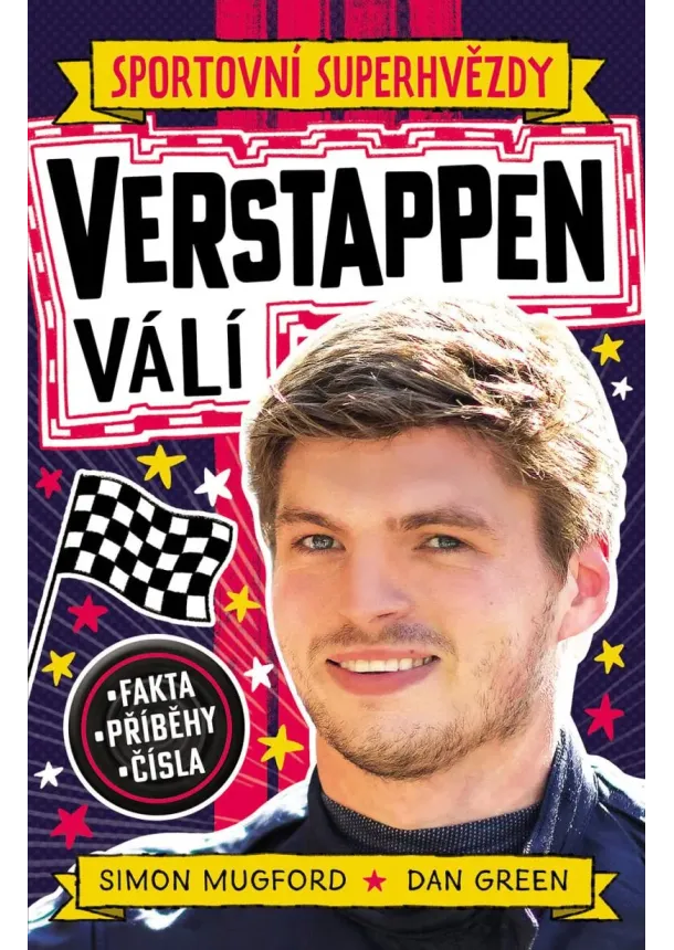 Sportovní superhvězdy Verstappen - Fakta, příběhy, čísla