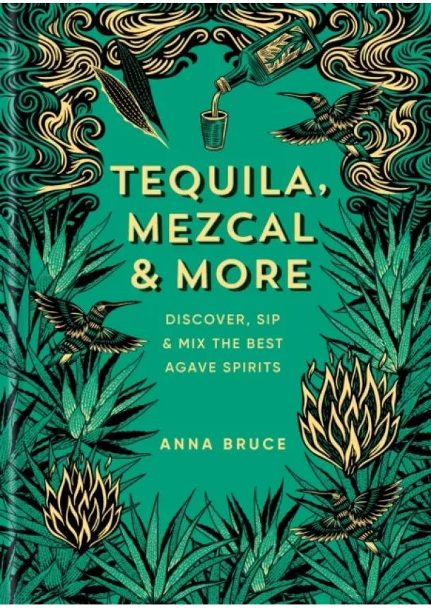 Anna Bruce - Tequila, Mezcal & More