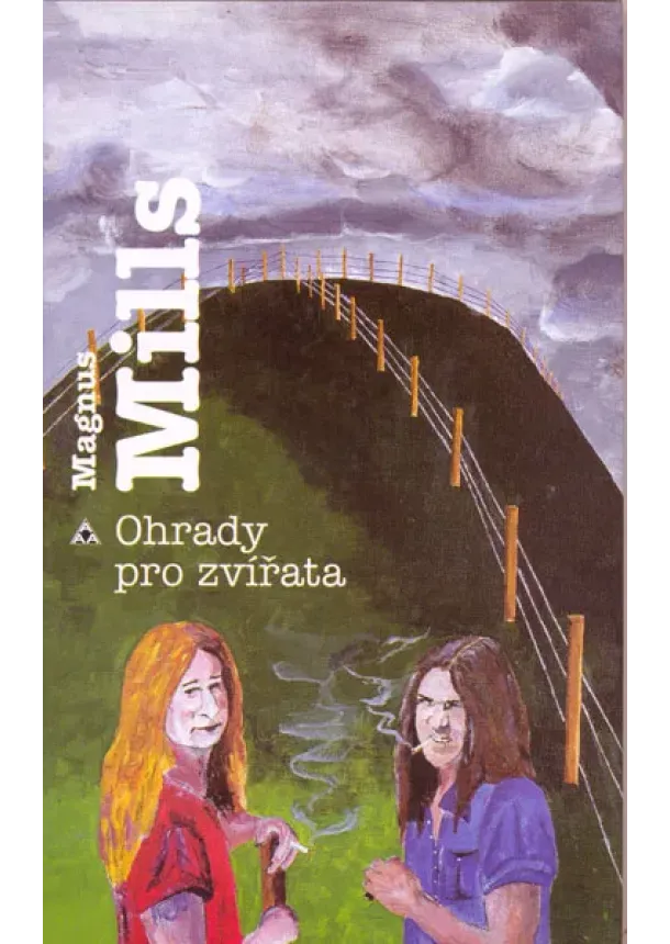 Magnus Mills  - Ohrady pro zvířata