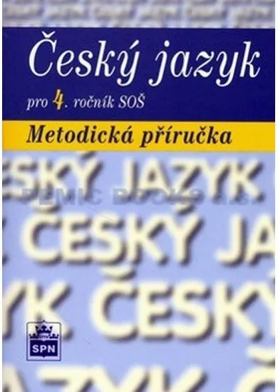 Český jazyk pro 4. ročník SOŠ - Metodická příručka