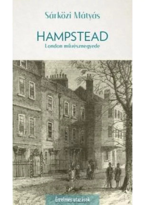 Sárközi Mátyás - Hampstead - London romantikus művésznegyede