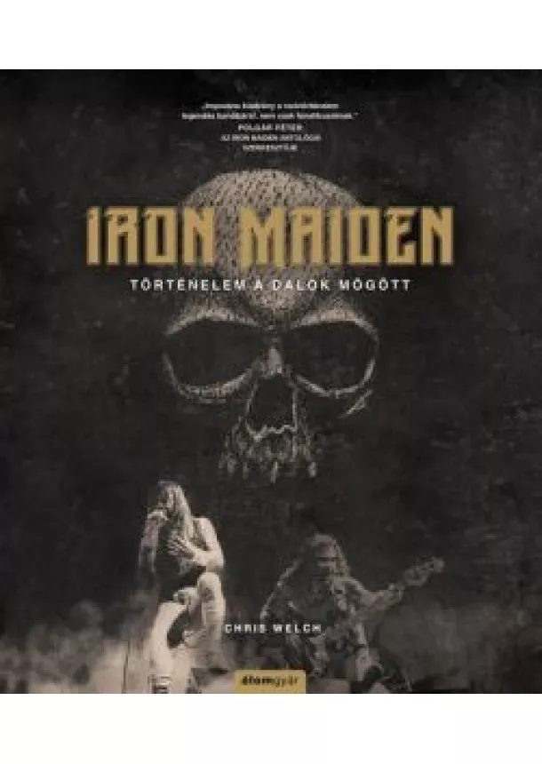 Chris Welch - Iron Maiden - Történelem a dalok mögött