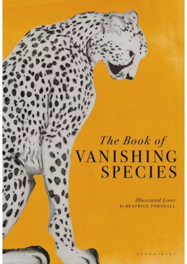 Beatrice Forshall - The Book of Vanishing Species