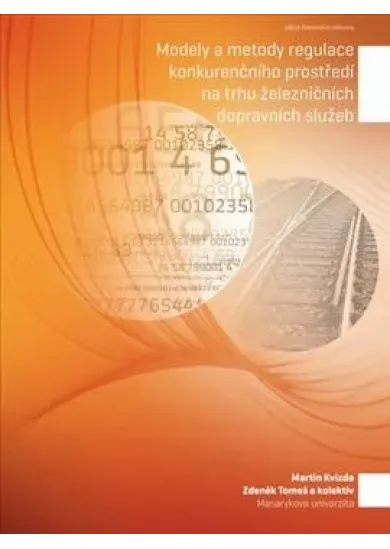 Modely a metody regulace konkurenčního prostředí na trhu železničních dopravních služeb