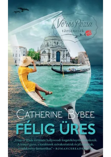 Félig üres - Vörös Rózsa történetek