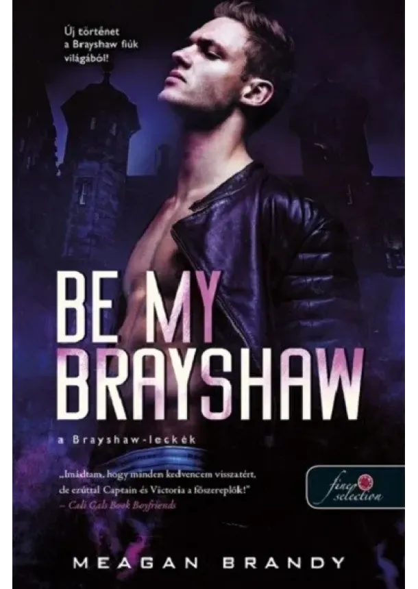 Meagan Brandy - Be My Brayshaw - A Brayshaw-leckék - A banda 4.