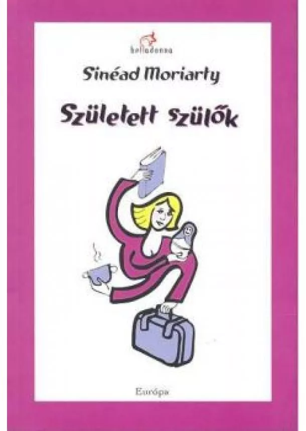 Sinéad Moriarty - SZÜLETETT SZÜLŐK