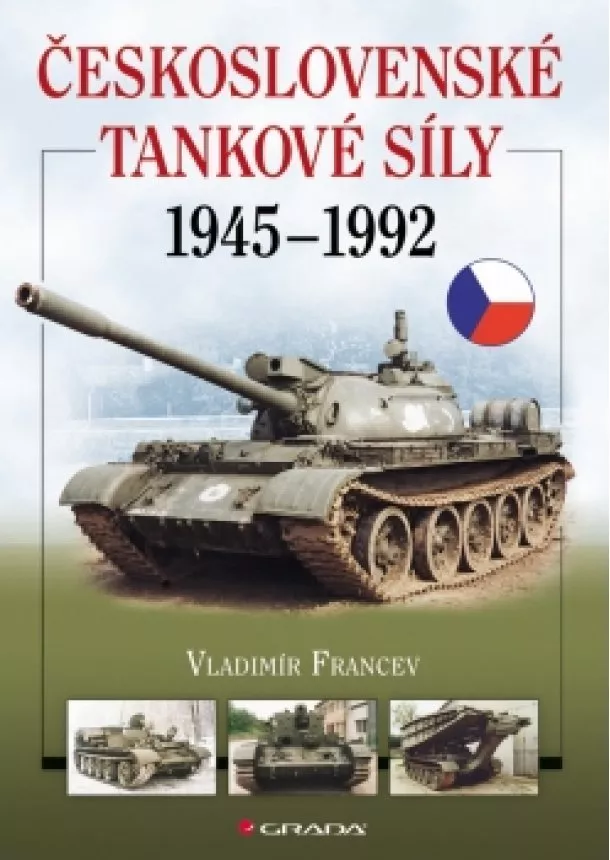 Francev Vladimír - Československé tankové síly 1945-1992