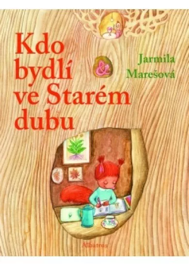 Kdo bydlí ve starém dubu?