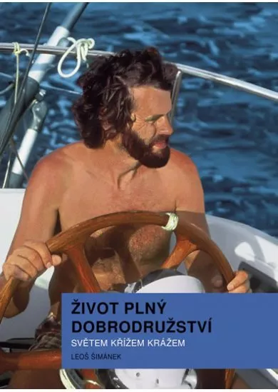 Život plný dobrodružství - Světem křížem