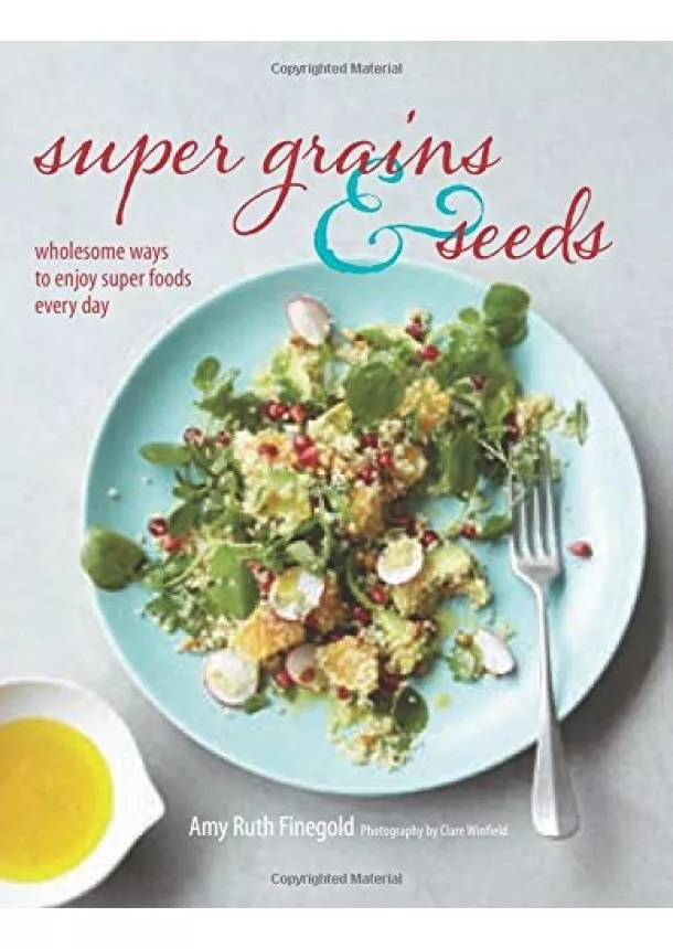 Amy Ruth Finegold - Super Grains and Seeds