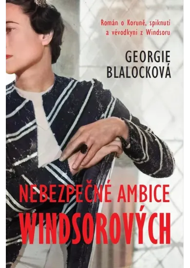 Nebezpečné ambice Windsorových