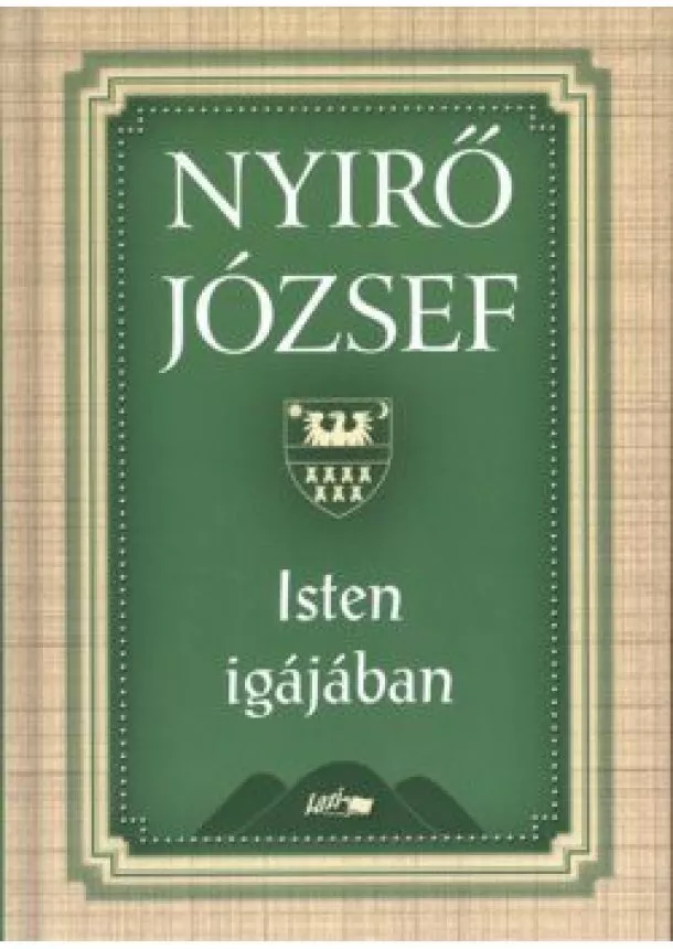 NYIRŐ JÓZSEF - ISTEN IGÁJÁBAN