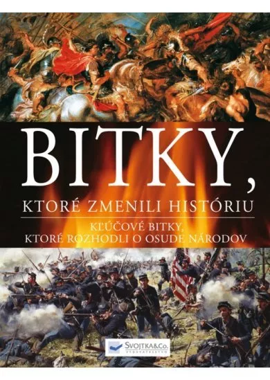 Bitky, ktoré zmenili históriu
