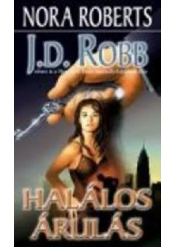 Nora Roberts - HALÁLOS ÁRULÁS