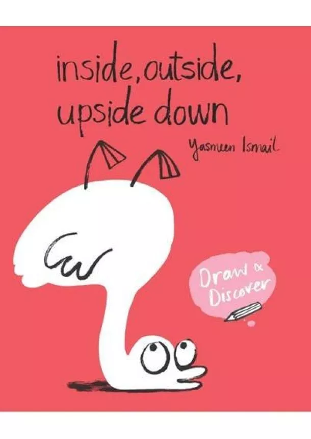 Yasmeen Ismail - Inside, Outside, Upside Down
