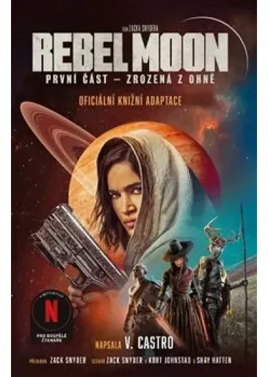 Rebel Moon 1 - Zrozená z ohně