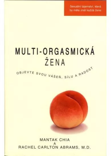 Multiorgasmická žena - Objevte svou vášeň, sílu a radost