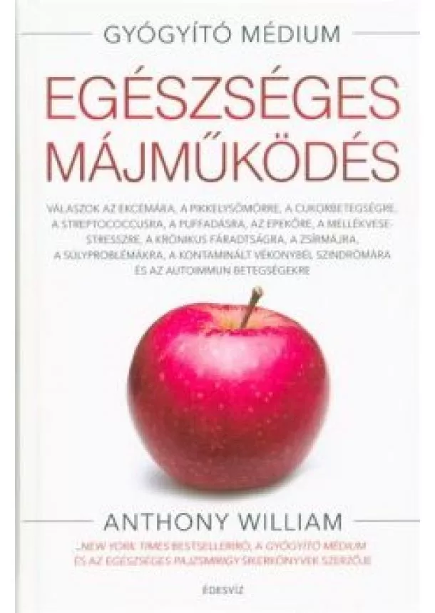 Anthony William - Egészséges májműködés - Gyógító médium