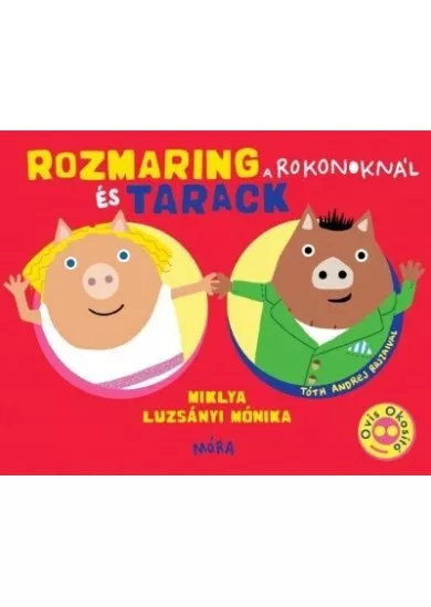 Rozmaring és Tarack a rokonoknál