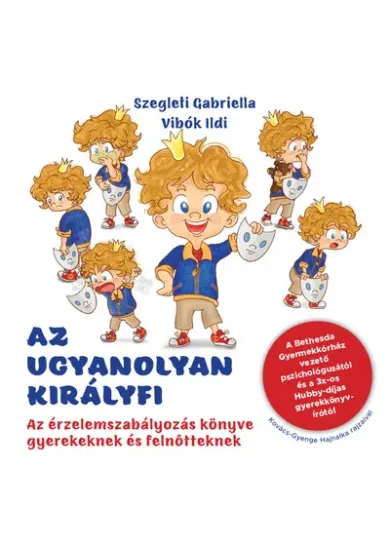 Az ugyanolyan királyfi - Az érzelemszabályozás könyve gyerekeknek és felnőtteknek