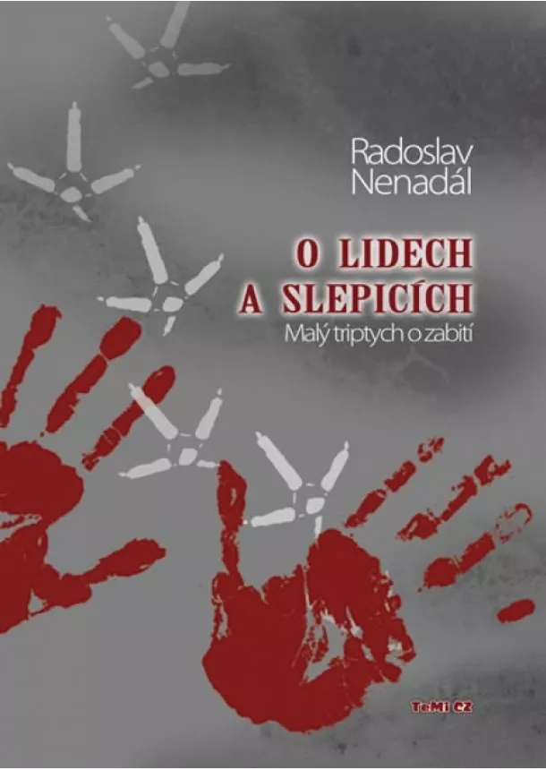 Nenadál Radoslav - O lidech a slepicích - Malý triptych o z