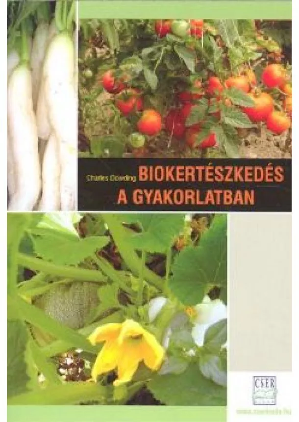 CHARLES DOWDING - BIOKERTÉSZKEDÉS A GYAKORLATBAN