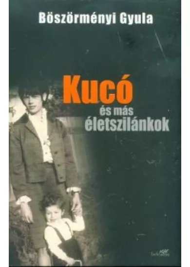 Kucó és más életszilánkok