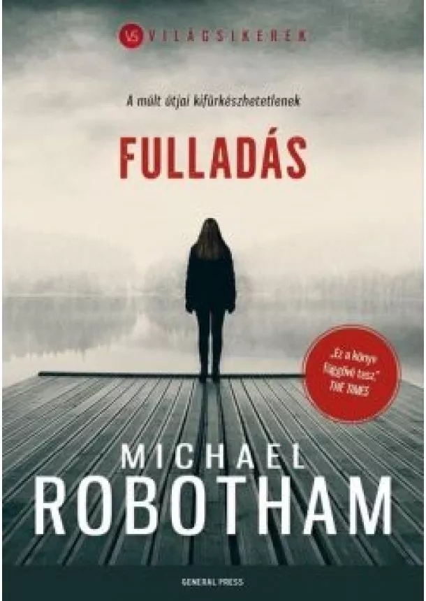 Michael Robotham - Fulladás - Világsikerek