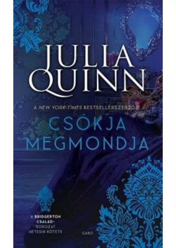 Julia Quinn - Csókja megmondja - Hyacinth története - Bridgerton család 7. (új kiadás)