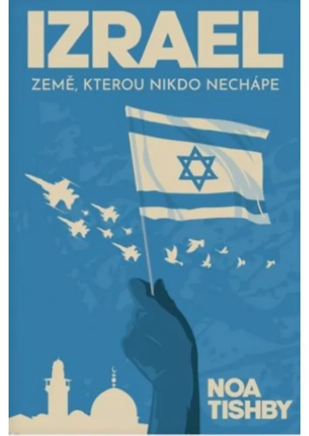 Noa Tishby  - Izrael - Země, kterou nikdo nechápe