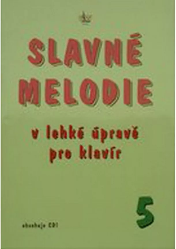 R. Linhart - Slavné melodie 5.díl + CD - V lehké úpravě pro klavír