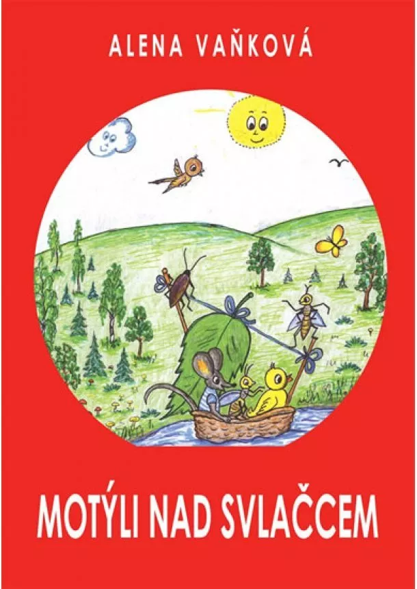 Alena Vaňková - Motýli nad svlačcem
