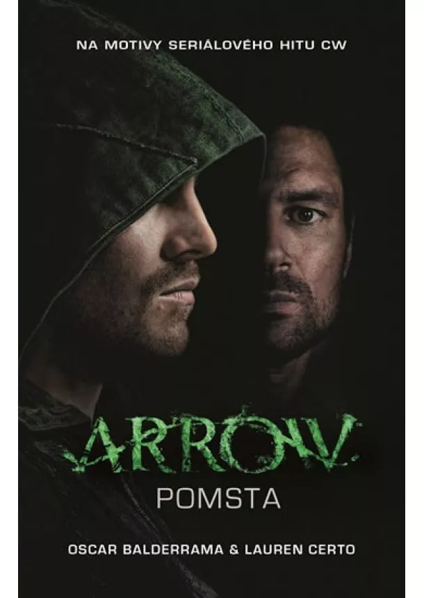 Oscar Balderrama, Lauren Certo - Arrow 1 - Pomsta