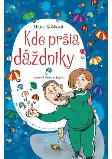 Kde pršia dáždniky