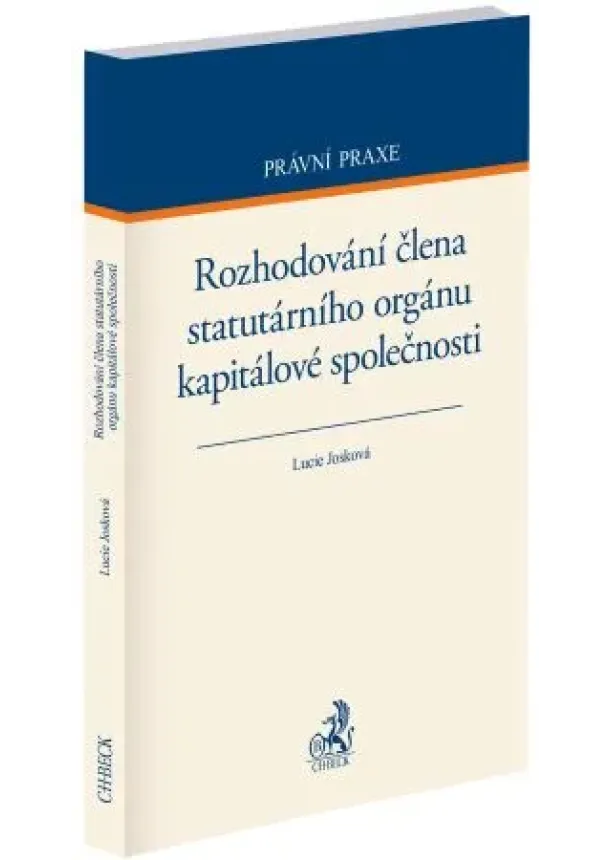 Lucie Josková - Rozhodování člena statutárního orgánu kapitálové společnosti