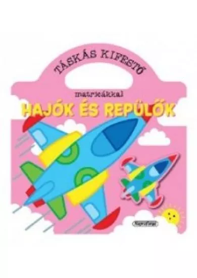 Táskás kifestő - Hajók és repülők
