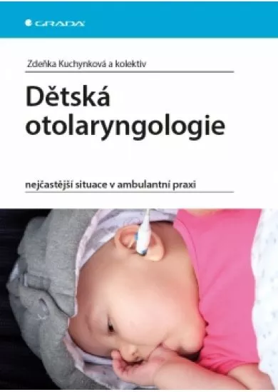 Dětská otolaryngologie - nejčastější situace v ambulantní praxi