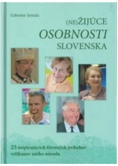 (Ne)žijúce osobnosti Slovenska