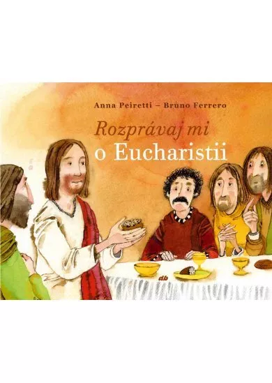 Rozprávaj mi o Eucharistii
