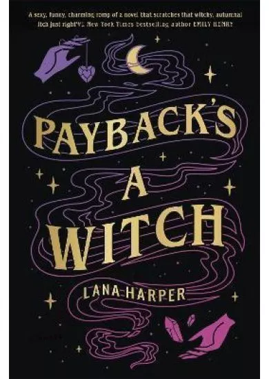 Payback's a Witch: an absolutely spellbinding romcom